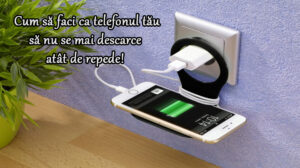 Ce trebuie să faci ca să te țină bateria telefonului tău mai mult timp. Nu ai încercat chiar orice!