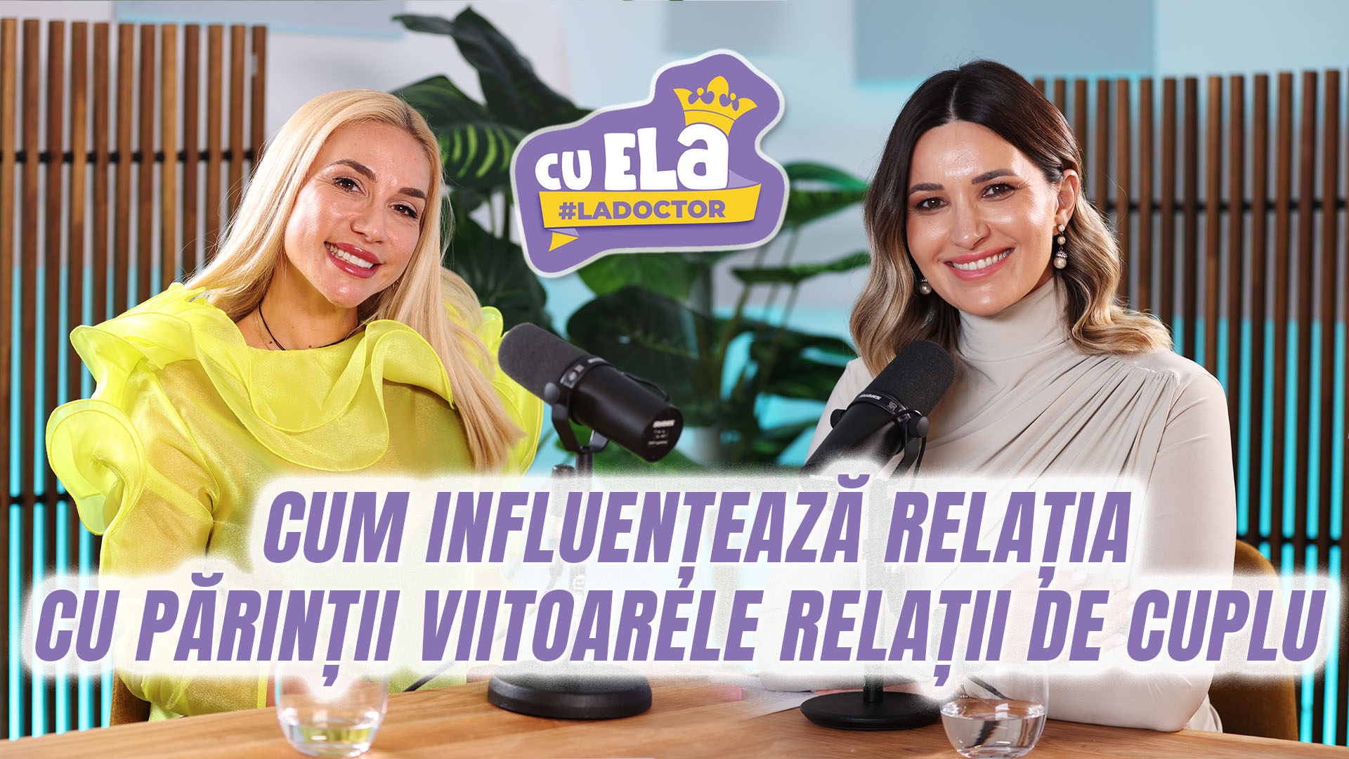 Cu Ela la doctor #30 Cum influențează relația cu părinții viitoarele relații de cuplu. Invitată Andreea Ioniță, specialist în Theta